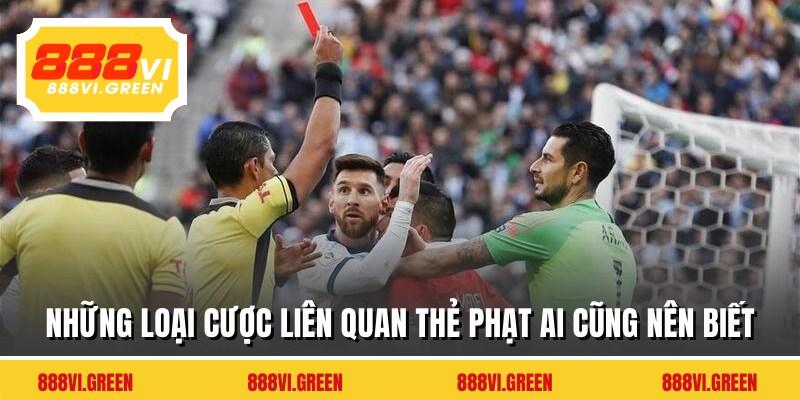 Những loại cược liên quan thẻ phạt ai cũng nên biết