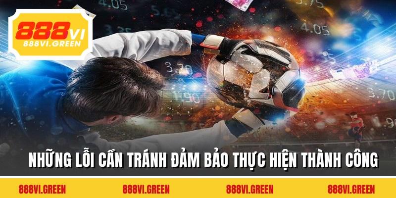 Những lỗi cần tránh đảm bảo thực hiện thành công