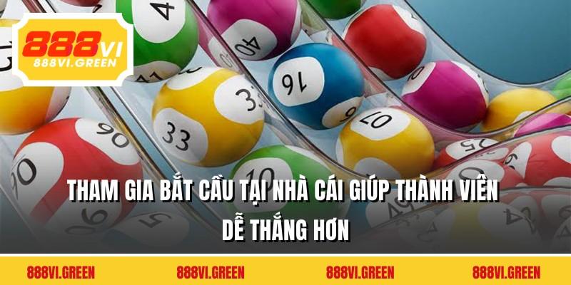 Tham gia bắt cầu tại nhà cái giúp thành viên dễ thắng hơn